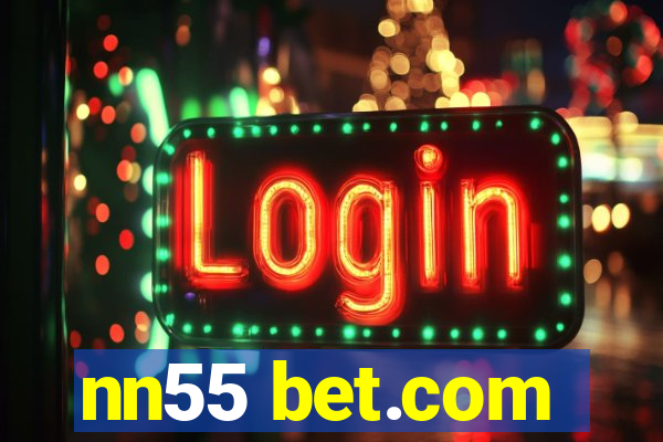 nn55 bet.com